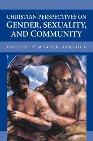 Christian Perspectives On Gender, Sexuality, And Community