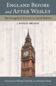 England Before and After Wesley: The Evangelical Revival and Social Reform