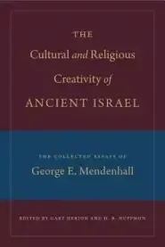 Cultural And Religious Creativity Of Ancient Israel