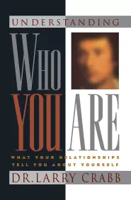 Understanding Who You Are: What Your Relationships Tell You About Yourself