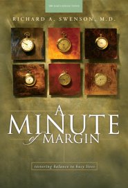 A Minute of Margin: Restoring Balance to Busy Lives