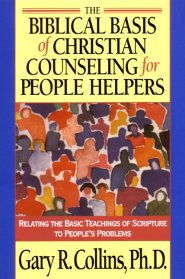 Biblical Basis of Christian Counselling for People Helpers