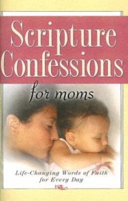 Scripture Confessions For Moms