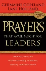 Prayers That Avail Much For Leaders