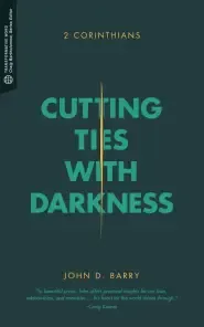 Cutting Ties with Darkness: 2 Corinthians