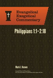 Philippians 1:1-2:18: Evangelical Exegetical Commentary