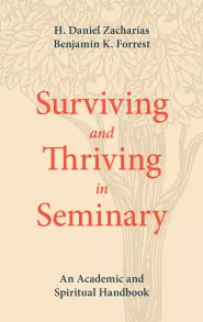 Surviving and Thriving in Seminary