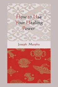 How to Use Your Healing Power