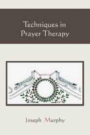 Techniques in Prayer Therapy