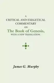 Critical and Exegectical Commentary on the Book of Genesis