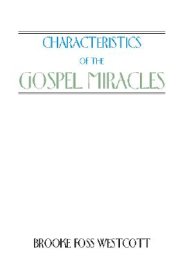 Characteristics of the Gospel Miracles