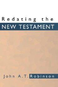 Redating the New Testament