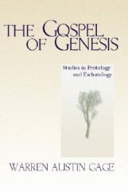 The Gospel of Genesis: Studies in Protology and Eschatology