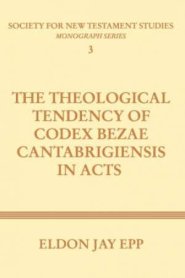 Theological Tendency of Codex Bezae Cantabrigiensis in Acts