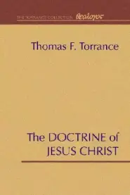 The Doctrine of Jesus Christ: The Auburn Lectures 1938/39