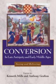 Conversion in Late Antiquity and the Early Middle Ages