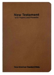 NASB 2020 New Testament With Psalms And Proverbs, Brown