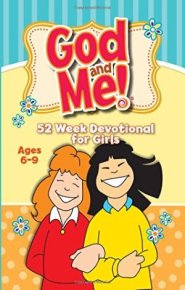 God and Me 52 Week Devotional for Girls Ages 6-9