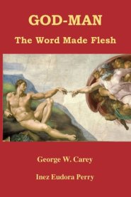 God-Man: The Word Made Flesh