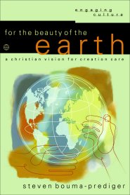 For the Beauty of the Earth (Engaging Culture) [eBook]