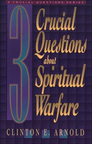 3 Crucial Questions about Spiritual Warfare (Three Crucial Questions) [eBook]