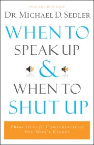 When to Speak Up and When To Shut Up [eBook]