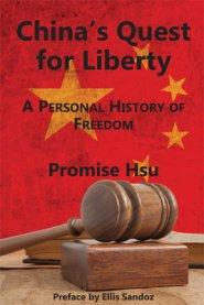 China's Quest for Liberty: A Personal History of Freedom