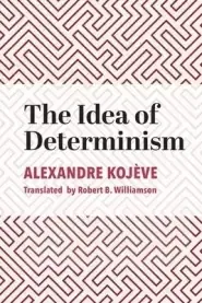 The Idea of Determinism