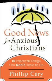 Good News for Anxious Christians