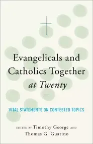 Evangelicals and Catholics Together at Twenty