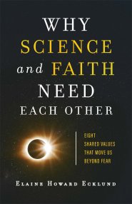 Why Science and Faith Need Each Other