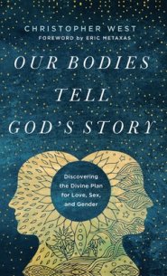 Our Bodies Tell God's Story