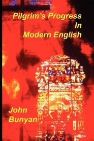 Pilgrim's Progress In Modern English