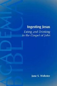 John : Ingesting Jesus