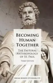 Becoming Human Together: The Pastoral Anthropology of St. Paul, Third  Edition