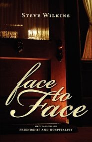 Face to Face: Meditations on Friendship and Hospitality