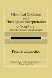 Historical Criticism and Theological Interpretation of Scripture