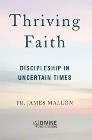 Thriving Faith: Discipleship in Uncertain Times