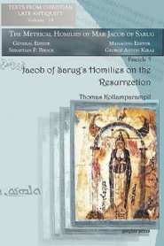 Jacob of Sarug's Homilies on the Resurrection