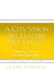 City Vision All Leaders Must Have