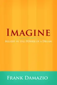 Imagine (Life Growth Series): Believe in the Power of a Dream