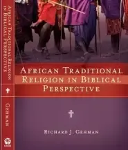 African Traditional Religion in Biblical Perspective