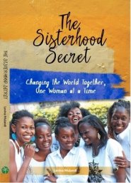 The Sisterhood Secret: Changing the World Together, One Woman at a Time