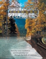 Discipling Through Galatians Study Guide: Verse-by-Verse Through the Book of Galatians