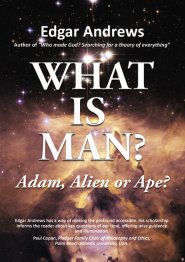 WHAT IS MAN?