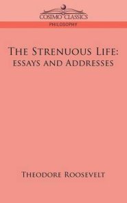 The Strenuous Life