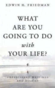 What Are You Going to Do with Your Life?