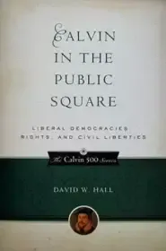 Calvin in the Public Square