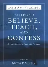 Called To Believe, Teach, And Confess