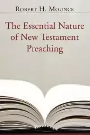 Essential Nature Of New Testament Preaching